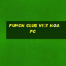 punch club việt hóa pc