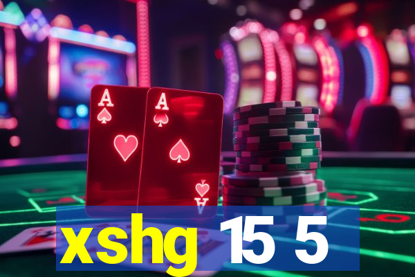 xshg 15 5