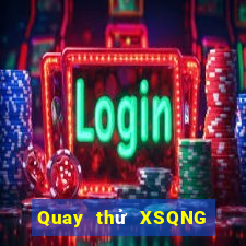 Quay thử XSQNG ngày 8