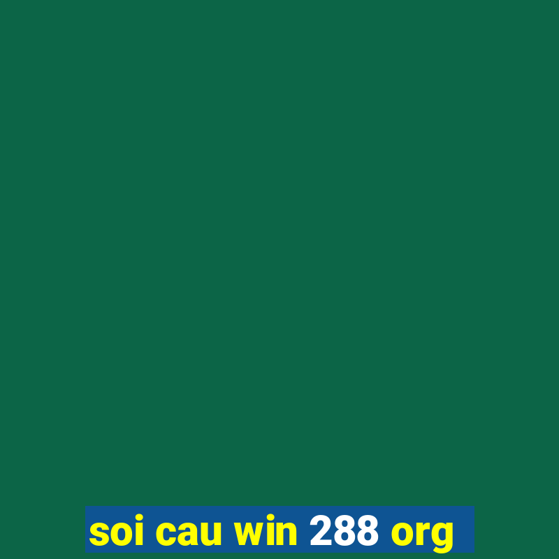 soi cau win 288 org