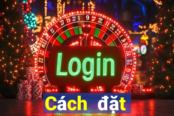 Cách đặt cược XSCT ngày 15