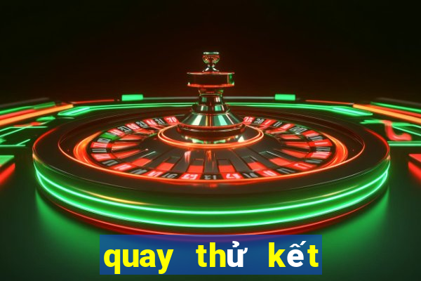 quay thử kết quả xổ số miền bắc hôm nay