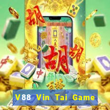 V88 Vin Tai Game Bài Đổi Thưởng Uy Tín