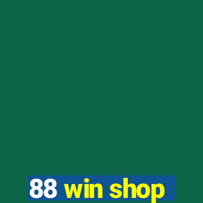 88 win shop