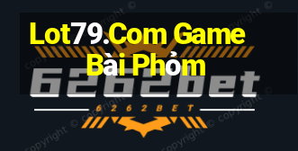 Lot79.Com Game Bài Phỏm