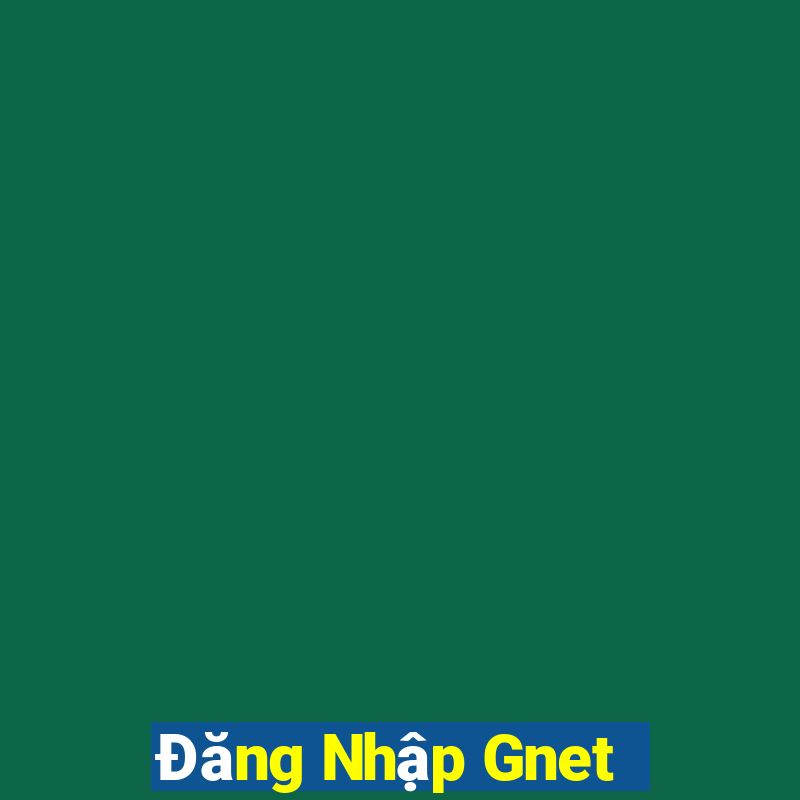 Đăng Nhập Gnet