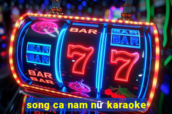 song ca nam nữ karaoke