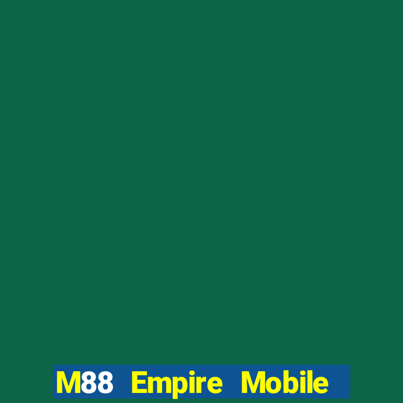 M88 Empire Mobile app Tải về