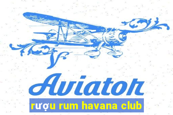 rượu rum havana club