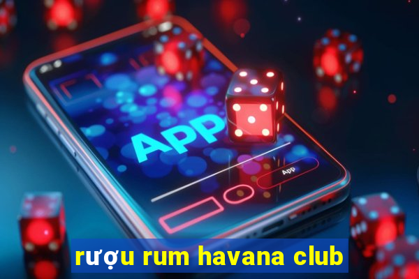 rượu rum havana club