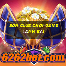 Son Club Choi Game Đánh Bài