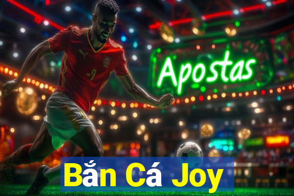 Bắn Cá Joy