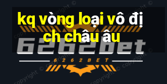 kq vòng loại vô địch châu âu