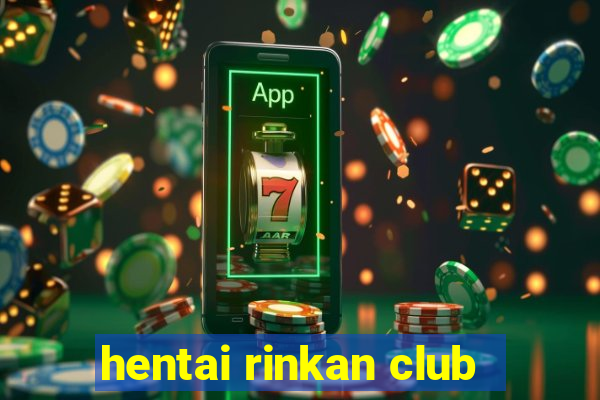 hentai rinkan club