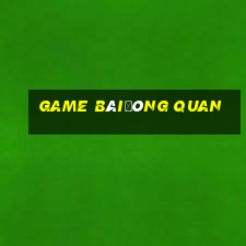 Game bàiĐông Quan