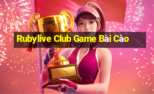 Rubylive Club Game Bài Cào