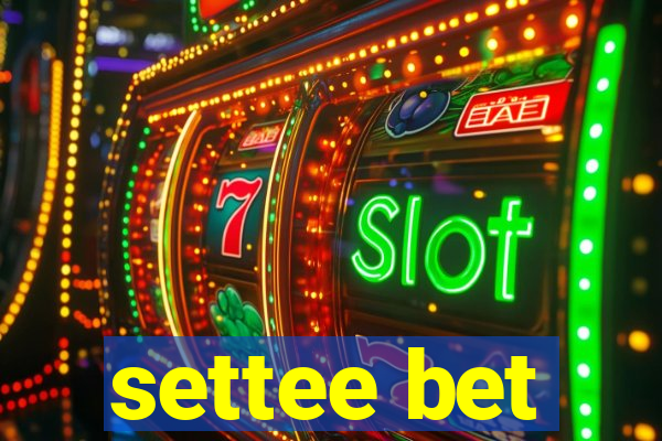 settee bet