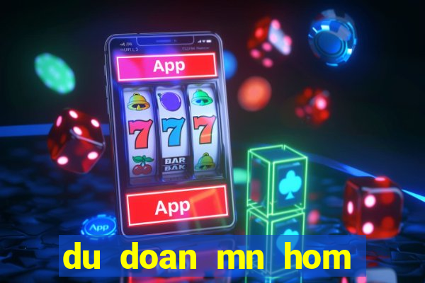 du doan mn hom nay minh ngoc