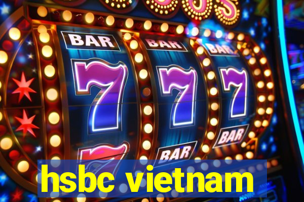 hsbc vietnam