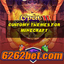 customy themes for minecraft