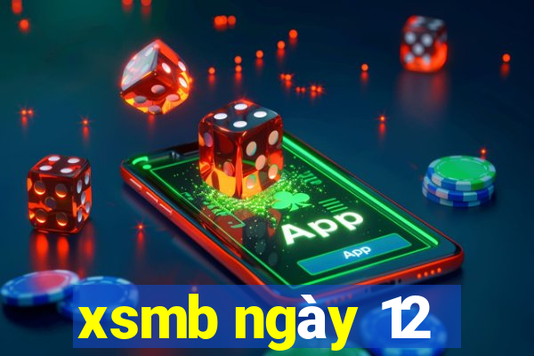 xsmb ngày 12