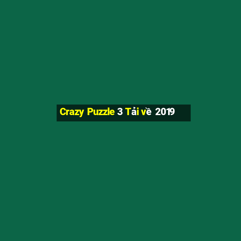 Crazy Puzzle 3 Tải về 2019