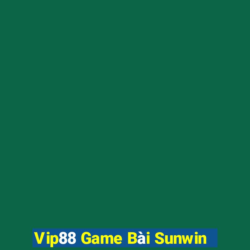 Vip88 Game Bài Sunwin