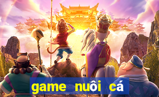 game nuôi cá đẻ tiền