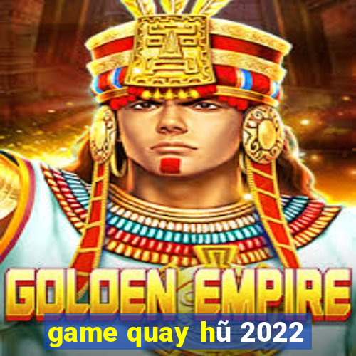 game quay hũ 2022