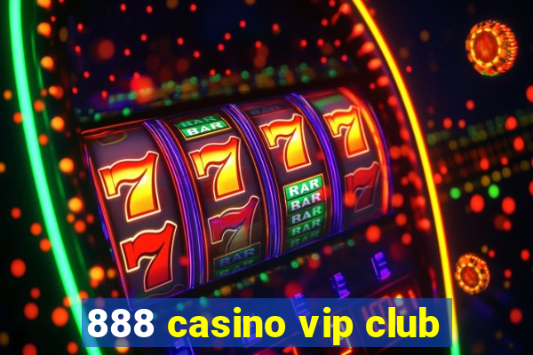 888 casino vip club