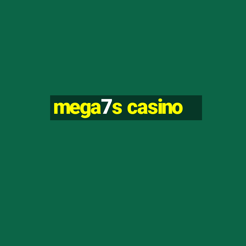 mega7s casino