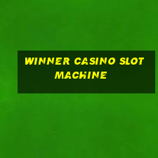 winner casino slot machine