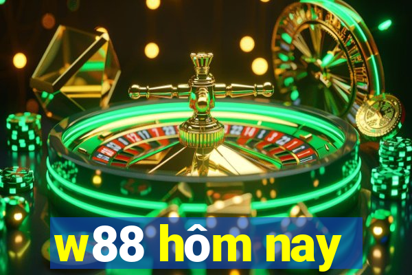 w88 hôm nay