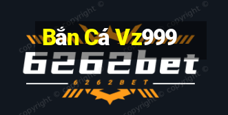 Bắn Cá Vz999