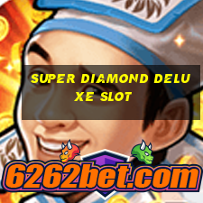 super diamond deluxe slot