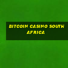 bitcoin casino south africa