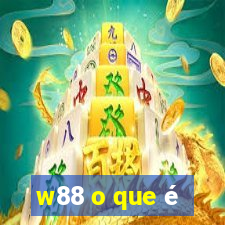 w88 o que é