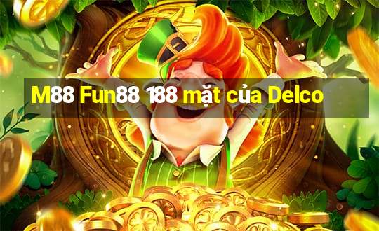 M88 Fun88 188 mặt của Delco