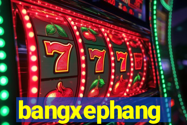 bangxephang