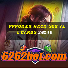 pppoker hack see all cards 20240