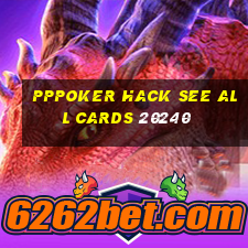 pppoker hack see all cards 20240