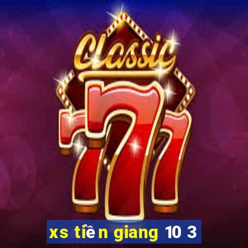 xs tiền giang 10 3