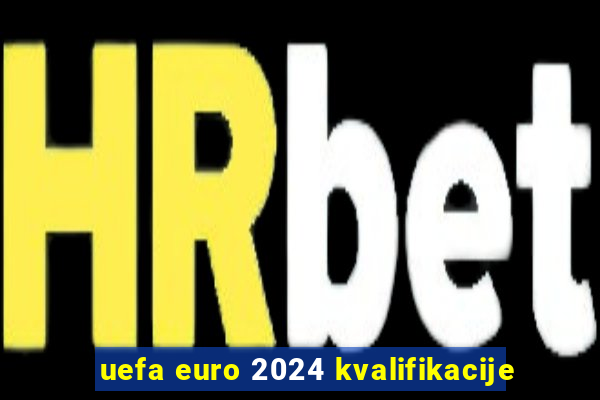 uefa euro 2024 kvalifikacije