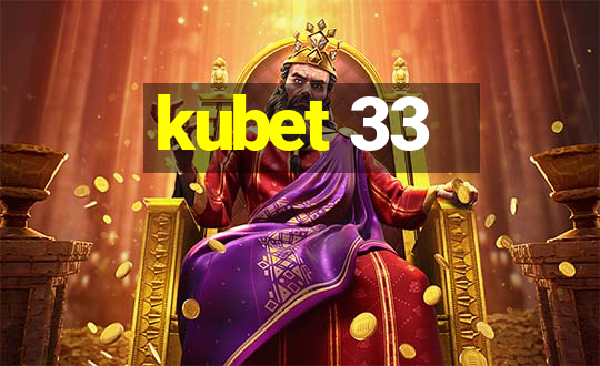 kubet 33