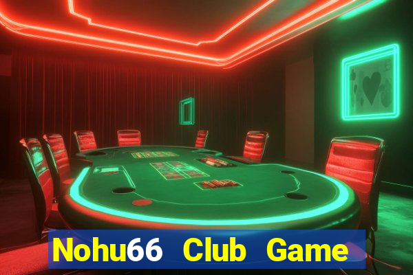 Nohu66 Club Game Bài Đổi Thưởng Go88