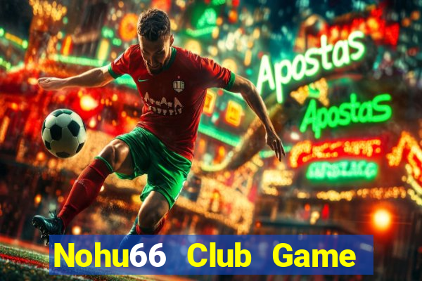 Nohu66 Club Game Bài Đổi Thưởng Go88