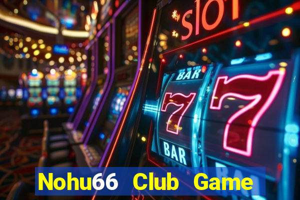 Nohu66 Club Game Bài Đổi Thưởng Go88