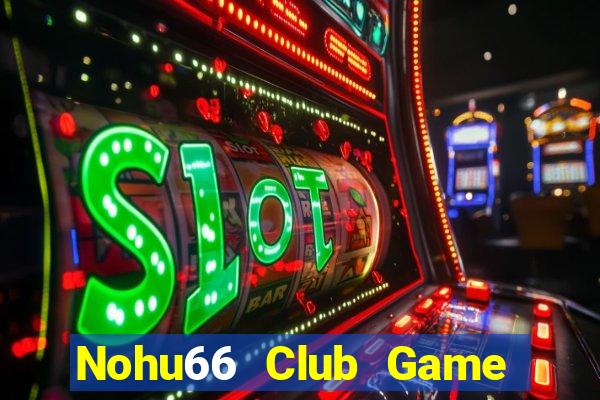 Nohu66 Club Game Bài Đổi Thưởng Go88