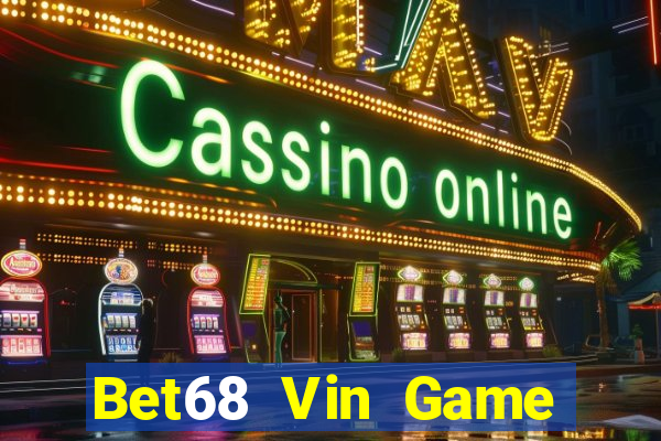 Bet68 Vin Game Bài 52Fun Đổi Thưởng