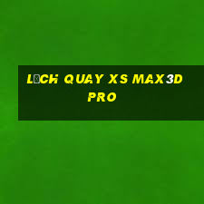 Lịch quay xs Max3D Pro